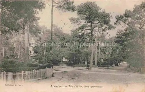 AK / Ansichtskarte ARCACHON 33 Gironde Ville d'Hiver Place Bremontier