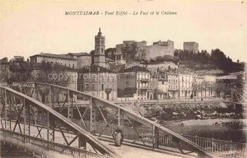 AK / Ansichtskarte MONTELIMAR  Nyons 26 Drome Pont Eiffel Le Fust et le Chateau