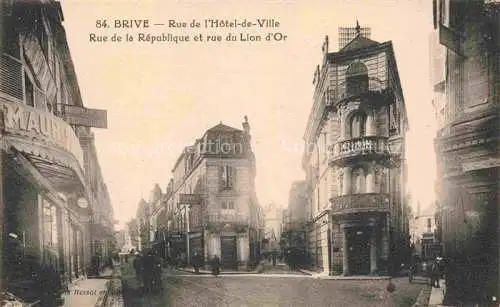AK / Ansichtskarte BRIVE -LA-GAILLARDE 19 Correze Rue de l'Hôtel de Ville Rue de la République et Rue du Lion d'Or
