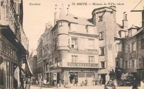 AK / Ansichtskarte BRIVE -LA-GAILLARDE 19 Correze Maison du XVIe siècle