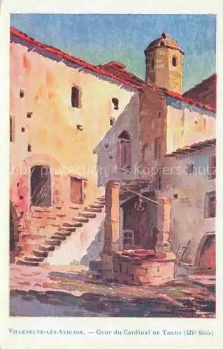 AK / Ansichtskarte Villeneuve-les-Avignon NIMES 30 Gard Cour du Cardinal de Thury Kuenstlerkarte