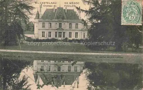 AK / Ansichtskarte Castelnau-de-Medoc Bordeaux 33 Gironde Chateau du Foulon