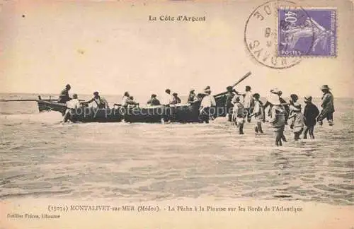 AK / Ansichtskarte Montalivet-sur-Mer Montalivet-les-Bains Bordeaux 33 Gironde La Peche a la Pinasse sur les Bords de l'Atlantique