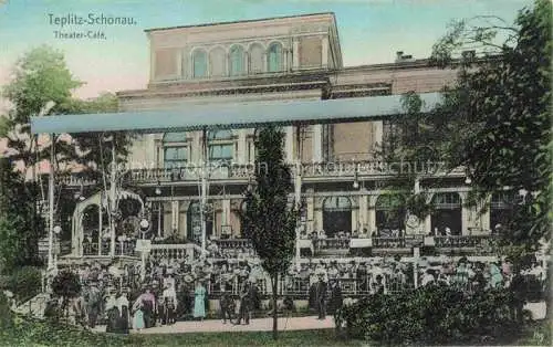 AK / Ansichtskarte Teplitz -Schoenau TEPLICE CZ Theater-Café
