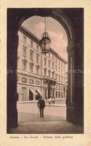AK / Ansichtskarte LIVORNO Toscana IT Via Cairoli Palazzo della Galleria