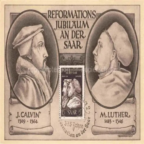 AK / Ansichtskarte Luther Martin Reformation an der Saar J. Calvin 