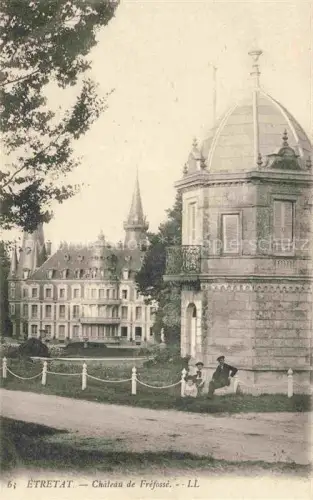 AK / Ansichtskarte ETRETAT LE HAVRE 76 Seine-Maritime Chateau de Frefosse
