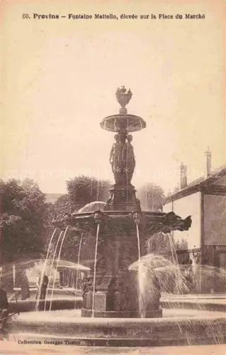 AK / Ansichtskarte Provins 77 Seine-et-Marne Fontaine Matello elevee sur la Place du Marche