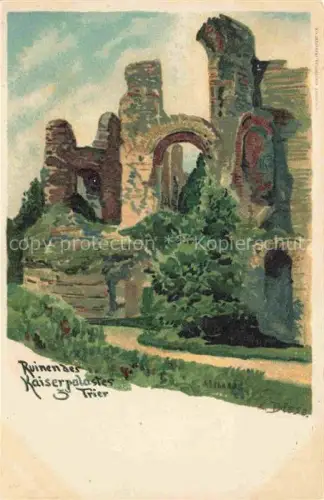 AK / Ansichtskarte BIESE Carl Karl Kuenstlerlitho Ruinen der Kaiserpalast Trier 