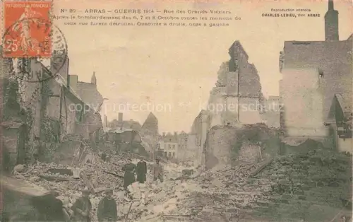 AK / Ansichtskarte ARRAS  62 Ruines Grande Guerre 1914 Rue des Grands Viéziers après le bombardement Truemmer 1. Weltkrieg