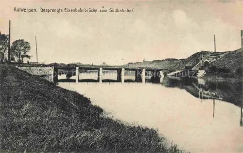 AK / Ansichtskarte Antwerpen ANVERS Gesprengte Eisenbahnbruecke zum Suedbahnhof