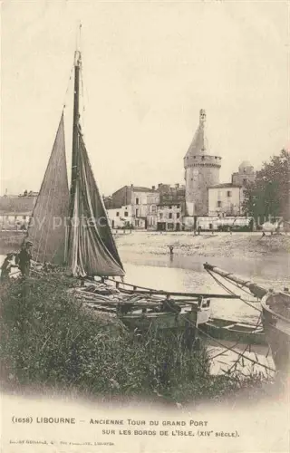 AK / Ansichtskarte LIBOURNE 33 Gironde Ancienne Tour du Grand Port sur les bords de l'Isle XIVe siècle
