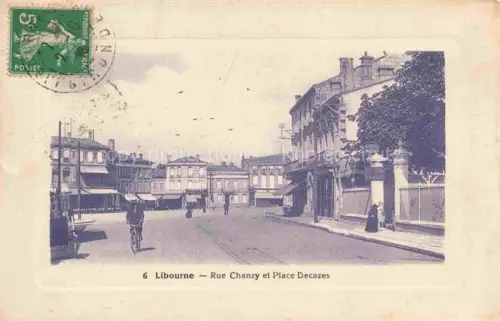 AK / Ansichtskarte LIBOURNE 33 Gironde Rue Chanzy et Place Decazes