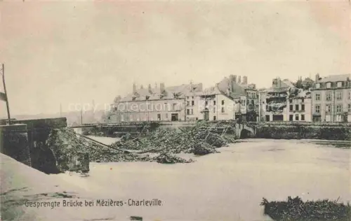 AK / Ansichtskarte CHARLEVILLE -MEZIERES 08 Ardennes Gesprengte Bruecke Feldpost