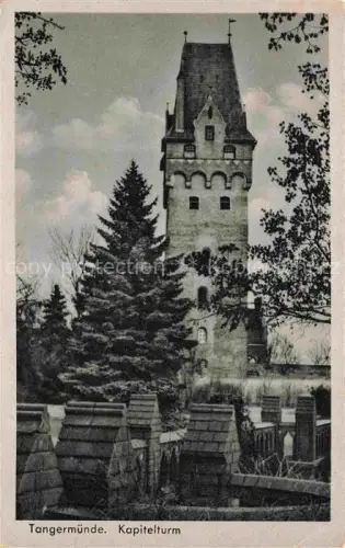 AK / Ansichtskarte Tangermuende Stendal Sachsen-Anhalt Kapitelturm