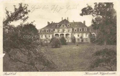 AK / Ansichtskarte BAD ORB Hessen Kuranstalt Kueppelsmuehle
