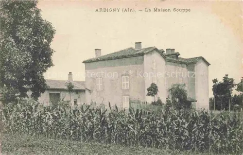 AK / Ansichtskarte Arbigny Bourg-en-Bresse 01 Ain La Maison Souppe