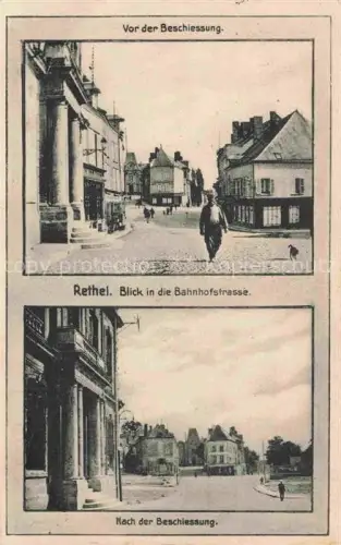 AK / Ansichtskarte RETHEL 08 Ardennes Bahnhofstrasse vor und nach der Beschiessung Truemmer 1. Weltkrieg