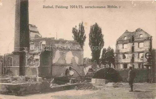 AK / Ansichtskarte RETHEL 08 Ardennes Feldzug 1914-15 zerschossene Muehle Truemmer 1. Weltkrieg