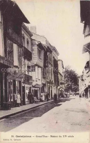 AK / Ansichtskarte Casteljaloux NERAC 47 Lot-et-Garonne Grande Rue Maison du XVe siècle