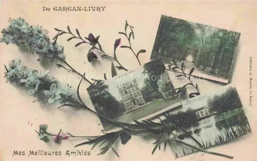 AK / Ansichtskarte Gargan Livry 93 Seine-Saint-Denis Mes Meilleures Amities