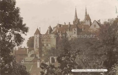AK / Ansichtskarte Neuchatel NE Le Chateau