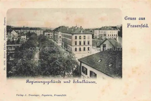 AK / Ansichtskarte FRAUENFELD TG Regierungsgebaeude und Schulhaeuser