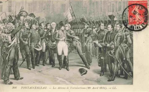 AK / Ansichtskarte Napoleon Bonaparte Adel Fontainebleau Adieux LL Nr. 308