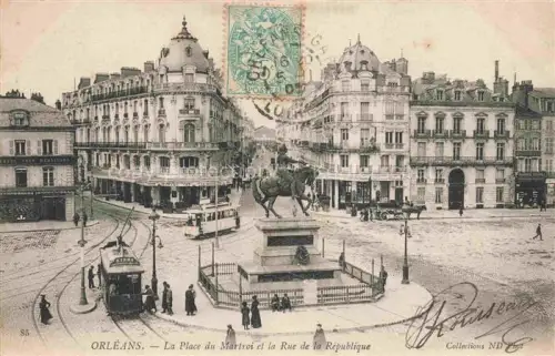 AK / Ansichtskarte STRAssENBAHN Tramway-- Orleans Place Martroi Rue de la Republique