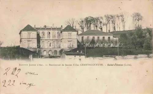 AK / Ansichtskarte SAINT-ETIENNE  ST-ETIENNE 42 Loire Pensionnat de Jeunes Filles Chantalouette
