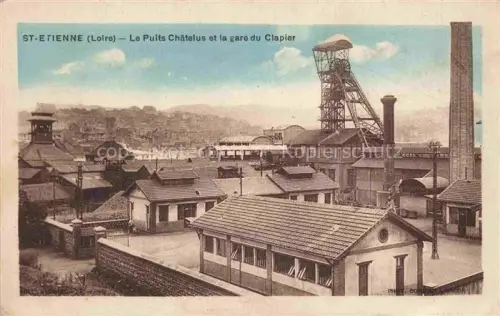 AK / Ansichtskarte SAINT-ETIENNE  ST-ETIENNE 42 Loire Le Puits Châtelus et la Gare du Clapier