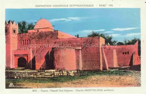 AK / Ansichtskarte Exposition Coloniale Paris 1931 Algerie Facade Sud Algerien Cahrles Montaland