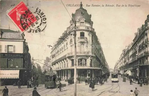 AK / Ansichtskarte ORLEANS 45 Loiret Rue Bannier la Rotonde Rue de la République