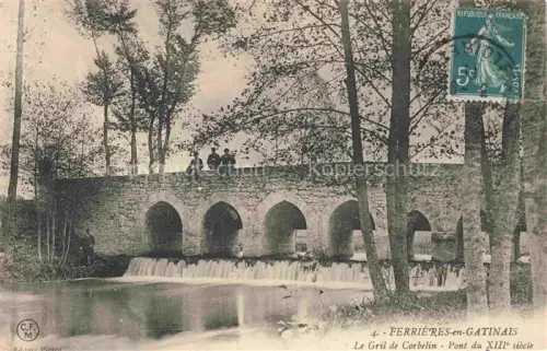 AK / Ansichtskarte Ferrieres-en-Gatinais Montargis 45 Loiret Le Gril de Corbelin pont du XIIIe siècle