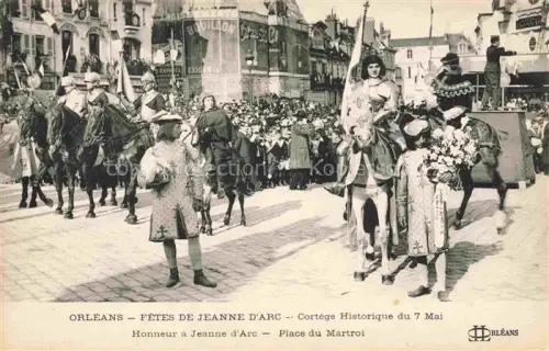 AK / Ansichtskarte ORLEANS 45 Loiret Fêtes de Jeanne d'Arc Cortège historique du 7 Mai Place du Martroi