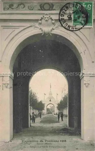 AK / Ansichtskarte Exposition de.TOULOUSE 1908 Prespective sur Porte prinsipale