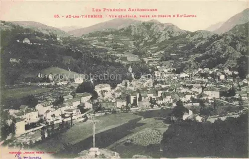 AK / Ansichtskarte Ax-les-Thermes Ax-les-Hermes FOIX 09 Ariege Vue générale prise au-dessus d'En-Castel