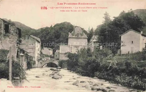 AK / Ansichtskarte Ax-les-Thermes Ax-les-Hermes FOIX 09 Ariege Vieux pont sur l'Ariège prés des Bains du Tech
