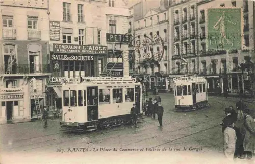 AK / Ansichtskarte STRAssENBAHN Tramway-- Nantes la Place du Commerce la Rue de Gorges 