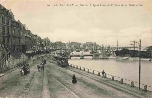 AK / Ansichtskarte LE TREPORT Dieppe 76 Seine-Maritime Vue sur le Quai Francois Ier prise de la Route d'Eu