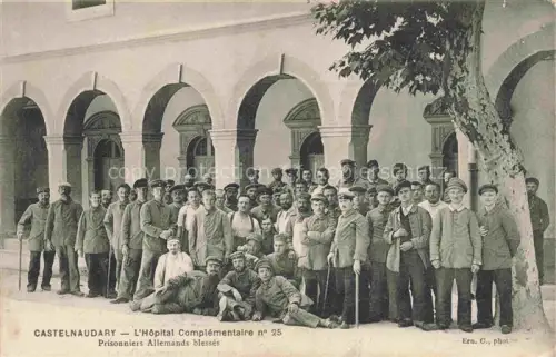 AK / Ansichtskarte Castelnaudary Carcassonne 11 Aude Hôpital Complémentaire No. 25 Prisonniers Allemands blessés