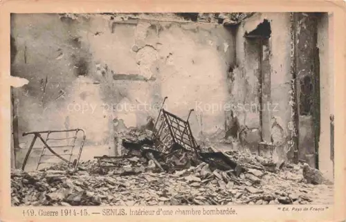 AK / Ansichtskarte SENLIS 60 Oise Interieur d'une chambre bombardee in WK1