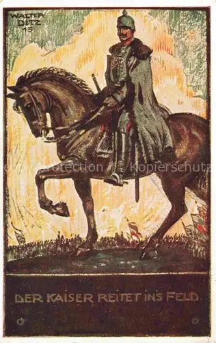 AK / Ansichtskarte DITZ Walter Militaria Kuenstlerkarte Wilhelm 2 Reitet ins Feld Kaiser 