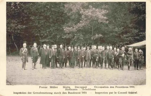 AK / Ansichtskarte Militaria Schweiz Grenzbesetzung Bundesrat Forrer Mueller Motta Hoffmann Decoppert