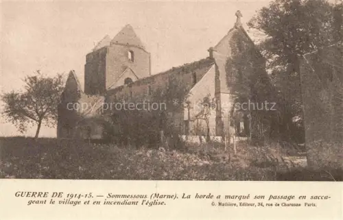 AK / Ansichtskarte Sommesous Vitry-le-Francois 51 Marne La horde a marque son passage en saccageant le village et en incendiant l'eglise