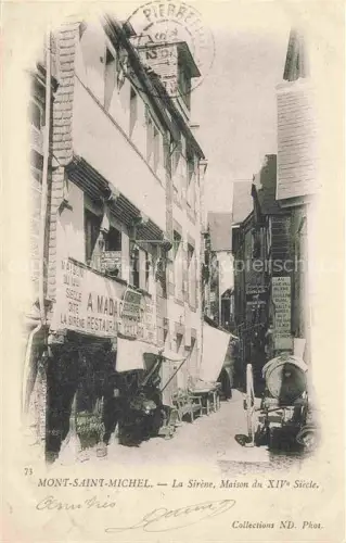 AK / Ansichtskarte Mont-Saint-Michel Le 50 Manche La Sirène Maison du XIVe siècle