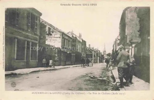AK / Ansichtskarte Mourmelon Camp de Mourmelon 51 Marne La Rue de Chalons Grande Guerre 1914-18