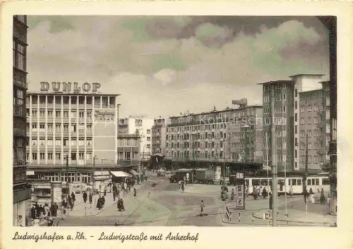 AK / Ansichtskarte LUDWIGSHAFEN  Rhein Ludwigstrasse mit Ankerhof