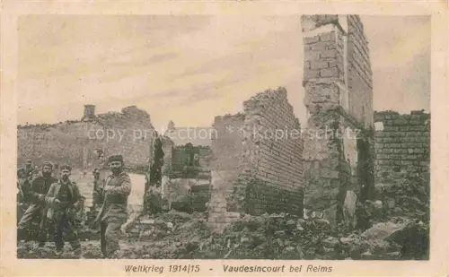 AK / Ansichtskarte Vaudesincourt REIMS 51 Marne Weltkrieg 1914/15 Ruinen Truemmer 