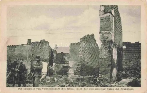 AK / Ansichtskarte Vaudesincourt REIMS 51 Marne nach der Beschiessung durch die Franzosen Truemmer 1. Weltkrieg